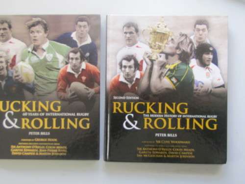 Rucking & Rolling - 60 Years of International Rugby by Peter Bills First and Second Editions