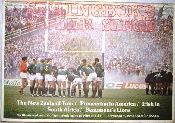 Springboks Under Siege  An Illustrated Record of Springbok Rugby 1980/81