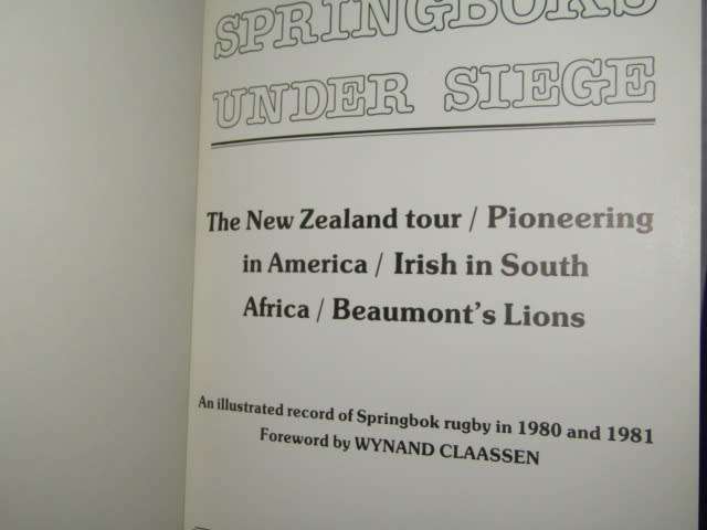 Springboks Under Siege  An Illustrated Record of Springbok Rugby 1980/81