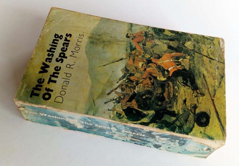 The Washing of the Spears, by Donald R. Morris, Sphere Books, 1968