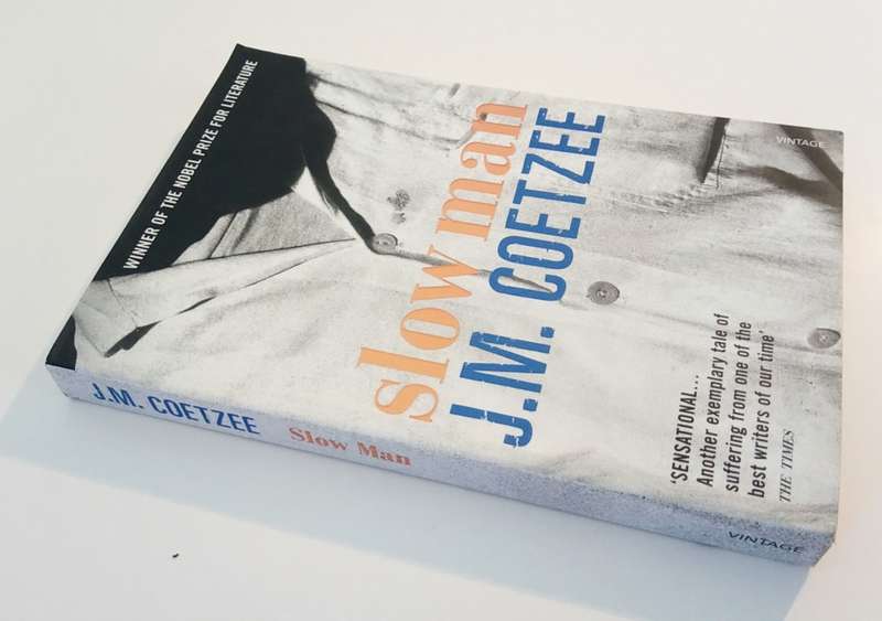 Slow Man, by J. M. Coetzee. Published by Vintage, 2006.