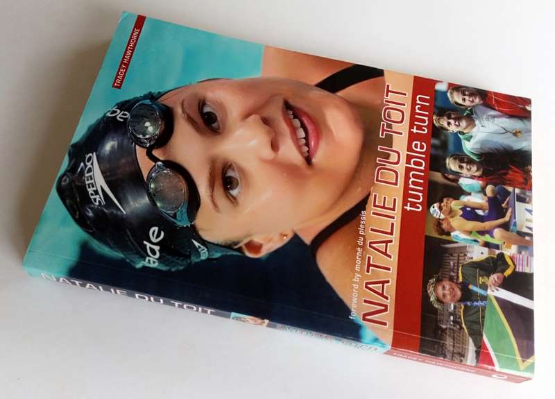 Natalie du Toit: Tumble Turn, by Tracey Hawthorne, Published by Oshun Books, 2006