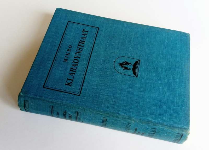 Klaradynstraat, by Mikro. Published by Nasionale Pers, Beperk, Cape Town, 1947.