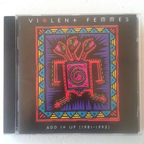 Violent Femmes - Add It Up 1981-1993 (1998)