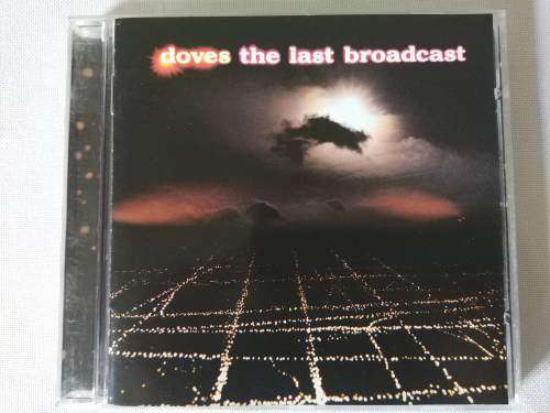 Doves - The Last Broadcast (2CD Limited Edition) (2002)