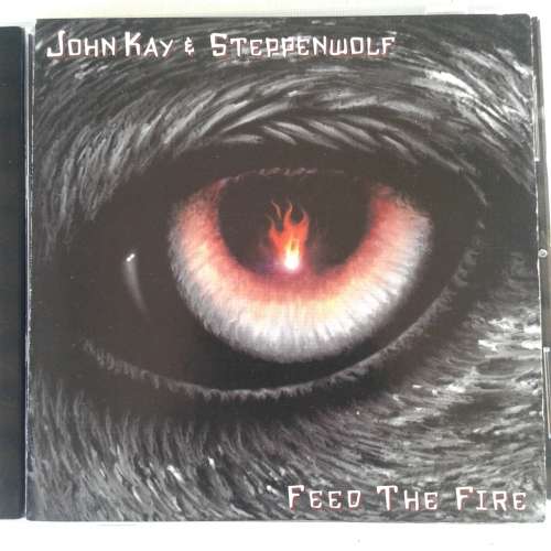John Kay and Steppenwolf - Feed The Fire [Import CD] (1996)