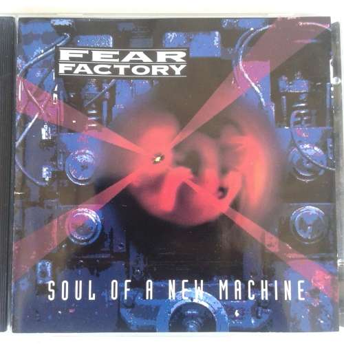 Fear Factory - Soul Of A New Machine (1992)
