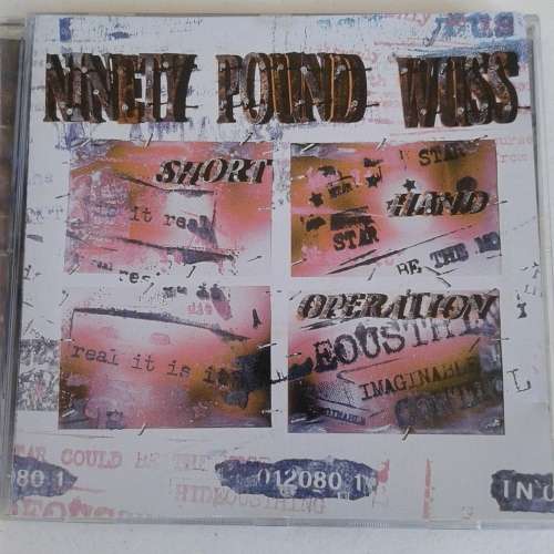 Ninety Pound Wuss - Short Hand Operation (1999)