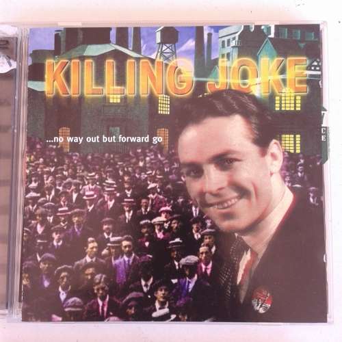 Killing Joke - ...No Way Out But Forward Go (2CD) (2001)
