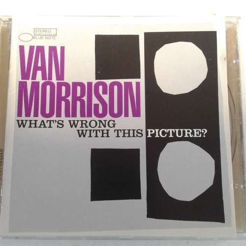 Van Morrison - What`s Wrong With This Picture? (2003)