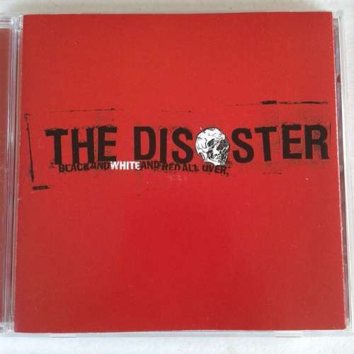 The Disaster - Black And White And Red All Over (2002) *Hardcore