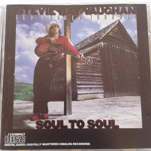 Stevie Ray Vaughan And Double Trouble - Soul To Soul (1985/re1993)