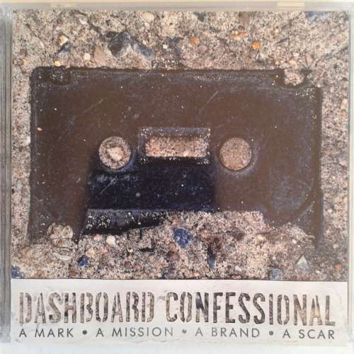 Dashboard Confessional - A Mark. A Mission. A Brand. A Scar [Import] (2003)