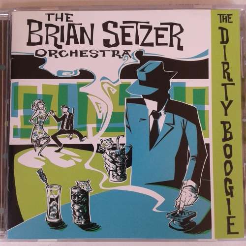The Brian Setzer Orchestra - The Dirty Boogie (1998)