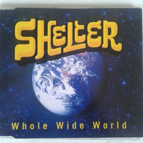 Shelter - Whole Wide World (CD single) (1997)