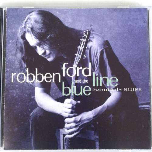 Robben Ford And The Blue Line - Handful Of Blues (1995)