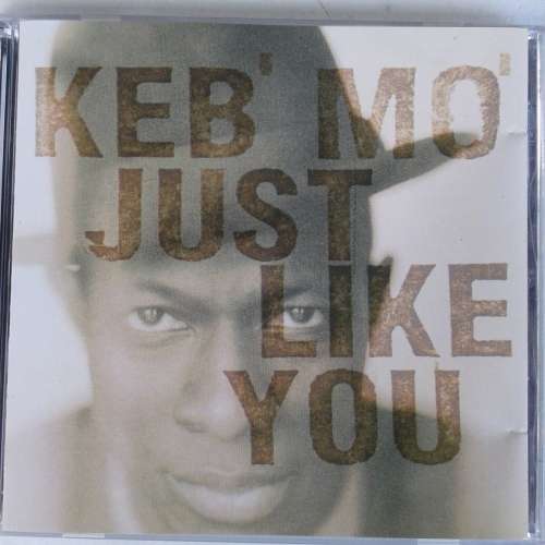 Keb` Mo` - Just Like You (1996)