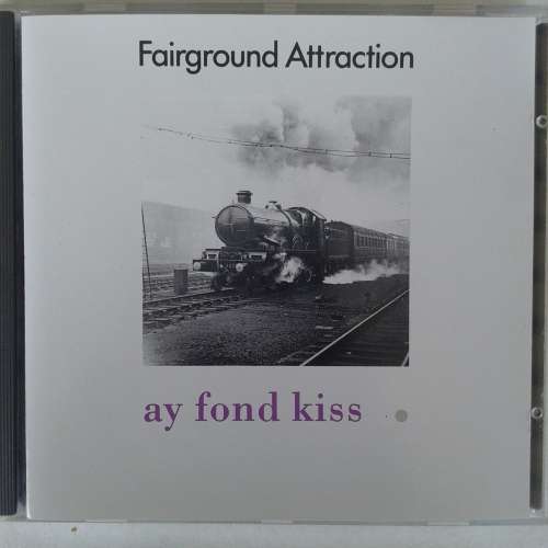 Fairground Attraction - Ay Fond Kiss (1990)