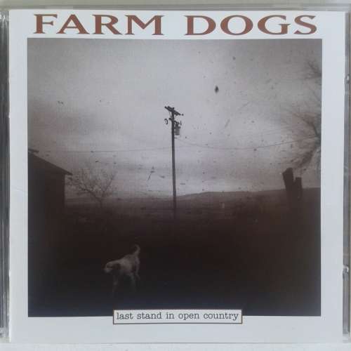 Farm Dogs - Last Stand In Open Country (1996) *Elton John-lyricist Bernie Taupin`s side project