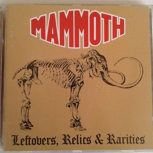 Mammoth - Leftovers, Relics and Rarities (2007)
