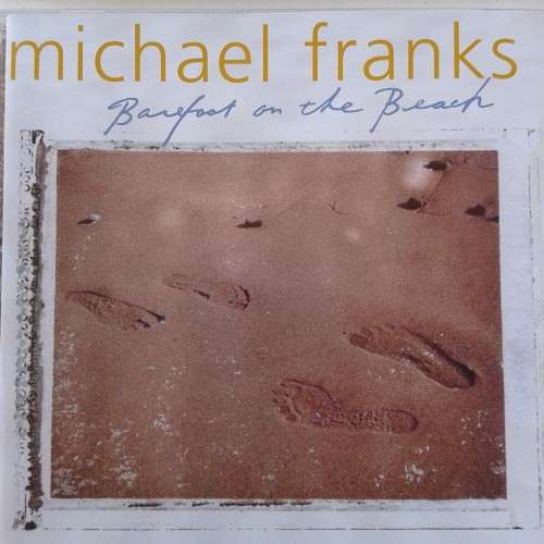 Michael Franks - Barefoot On The Beach (1999)   [D]