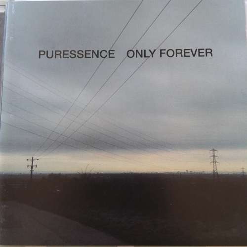 Puressence - Only Forever (1998) *Indie
