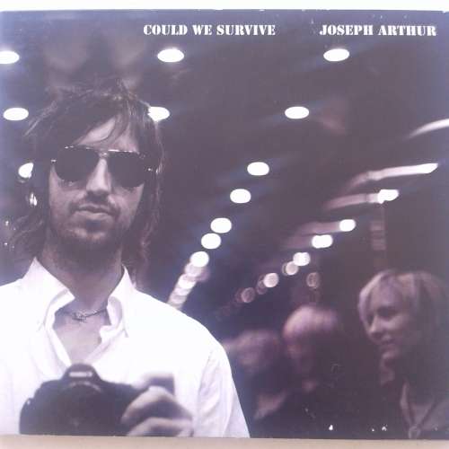 Joseph Arthur - Could We Survive (EP) (2008)