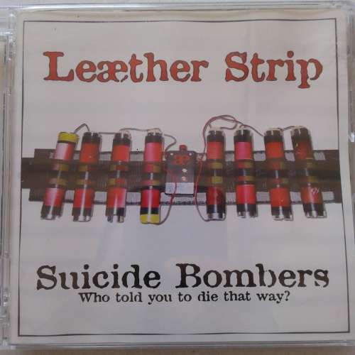 Leaether Strip - Suicide Bombers (2005)    *EBM/Industrial