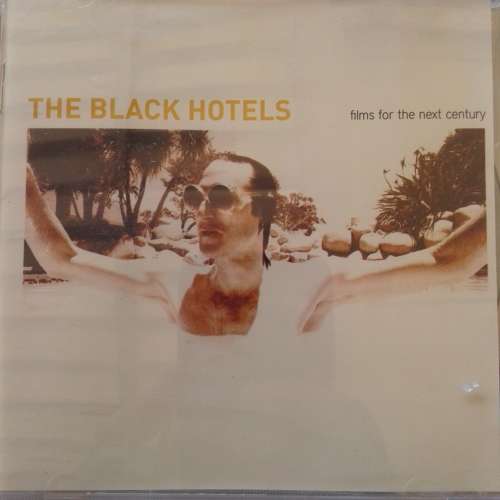 The Black Hotels - Films For The Next Century (2009)