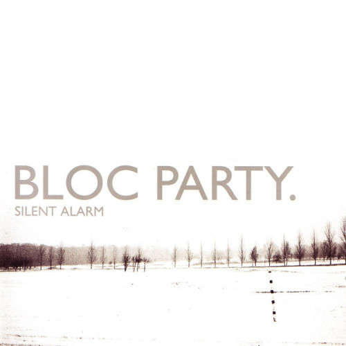 Bloc Party - Silent Alarm (2005) [D]