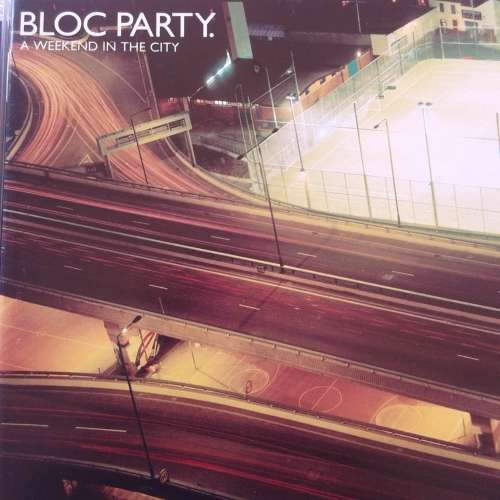 Bloc Party - A Weekend In The City (2007)