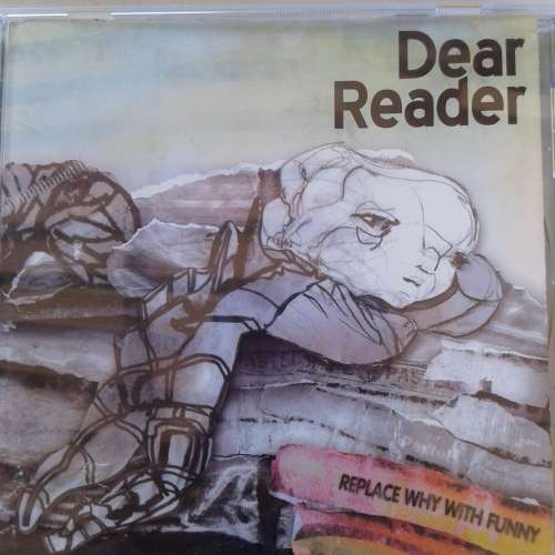 Dear Reader - Replace Why With Funny (2009)