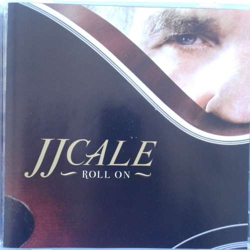 J.J. Cale - Roll On (2009)  [O]
