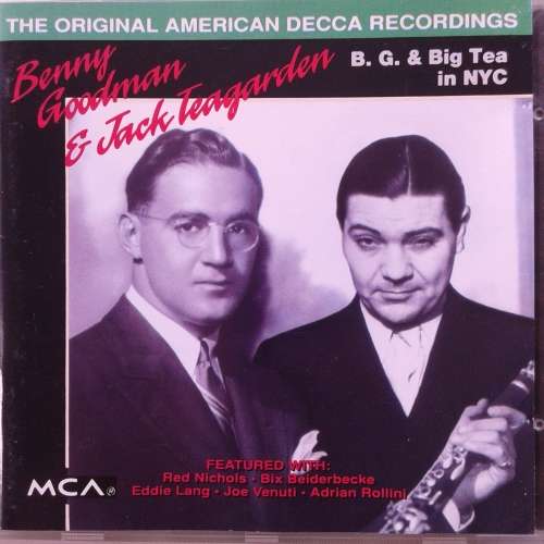 Benny Goodman and Jack Teagarden - B.G. and Big Tea In NYC (1992)