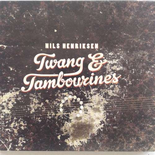 Nils Henriksen - Twang and Tambourines (2013)
