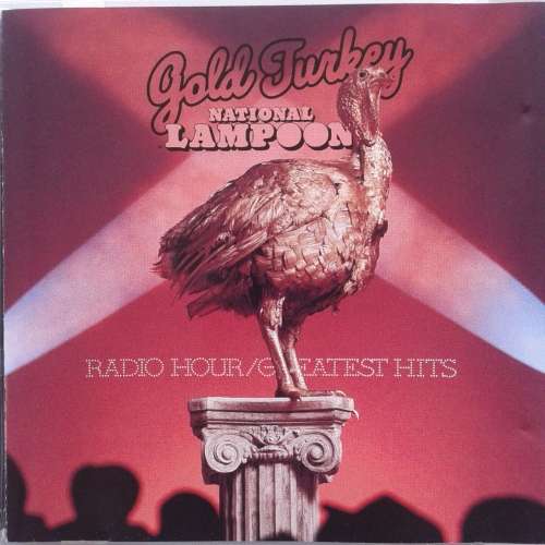 National Lampoon - Gold Turkey: Radio Hour/Greatest Hits (1975) *Comedy