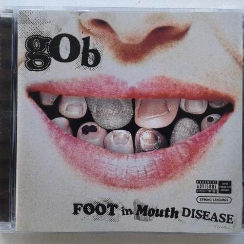 Gob - Foot In Mouth Disease (2003)