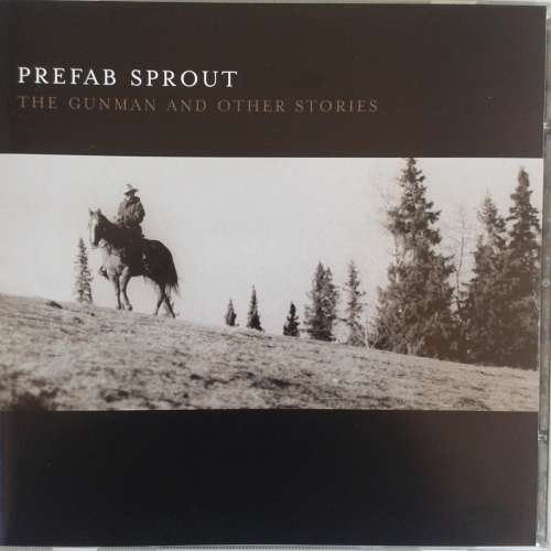 Prefab Sprout - The Gunman And Other Stories (2001)