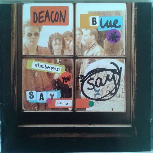 Deacon Blue - Whatever You Say, Say Nothing [Import] (1993)