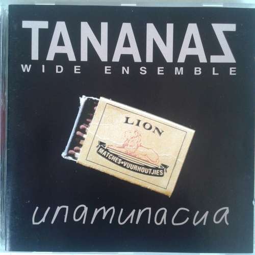 Tananas Wide Ensemble - Unamunacua (1996)