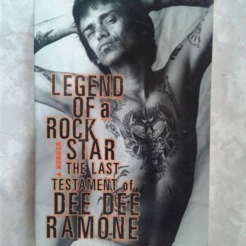 Legend of a Rock Star: A Memoir: The Last Testament of Dee Dee Ramone (Softcover)