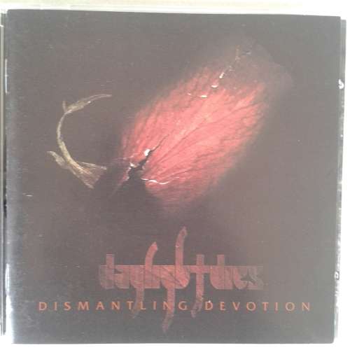 Daylight Dies - Dismantling Devotion (2006)