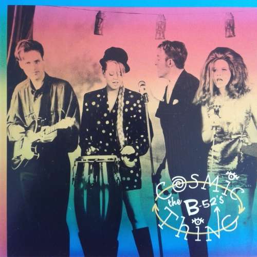 The B-52`s - Cosmic Thing (1989) [D]