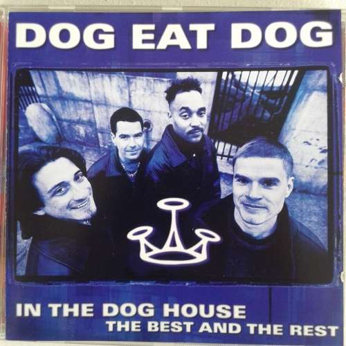 Dog Eat Dog - In The Dog House: The Best And The Rest (2000)