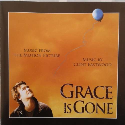 Grace Is Gone (Music From The Motion Picture) - Clint Eastwood (2007)