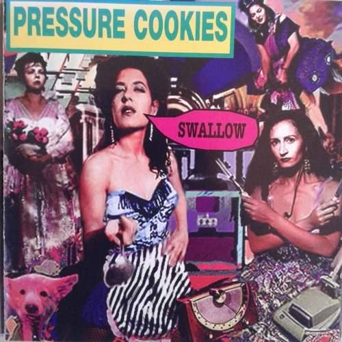 The Pressure Cookies - Swallow (1995)