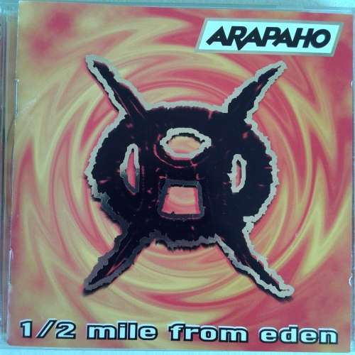 Arapaho - 1/2 Mile From Eden (1997)