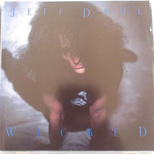 Jeff Dahl - Wicked (1992)  *Hardcore/Punk