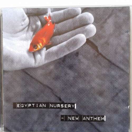 Egyptian Nursery - New Anthem (1998)