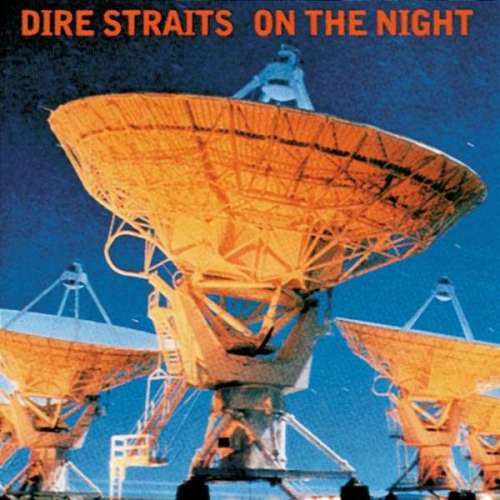 Dire Straits - On The Night [Live CD] (1993)